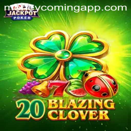 Discover the Exciting World of 20BlazingClover: A Game of Strategy and Fortune