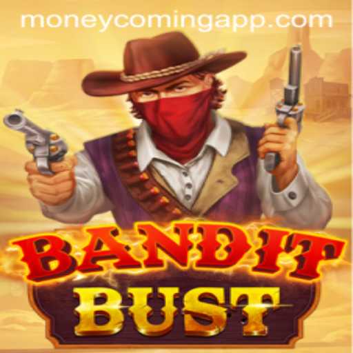 BanditBust: Redefining Adventure with Moneycoming
